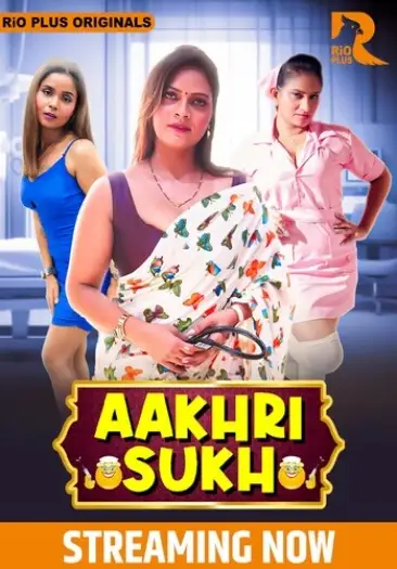 Aakhrisukh(2024)www.10xflix.comrioplushindis01e01t02hotwebseries1080phdrip - 7starHD